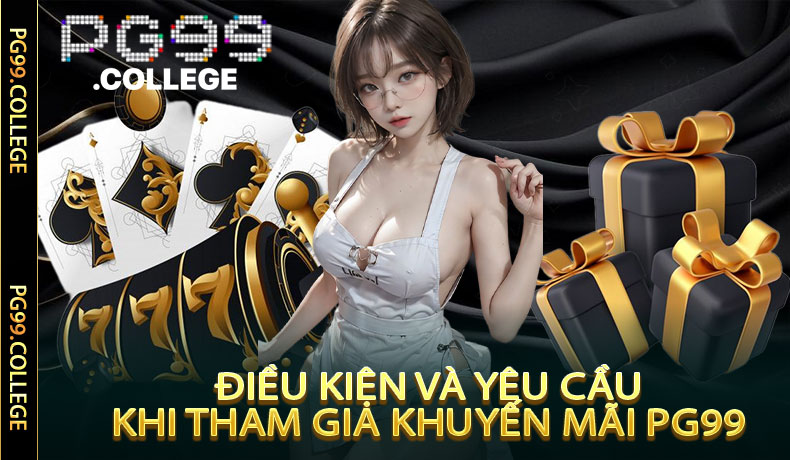 Khuyến Mãi PG99 - Khám Phá Các Cơ Hội Đặc Biệt Nơi Đây