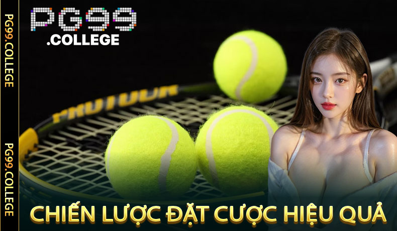 Kèo Quần Vợt - Chia Sẻ Cách Để Chiến Thắng Tại PG99