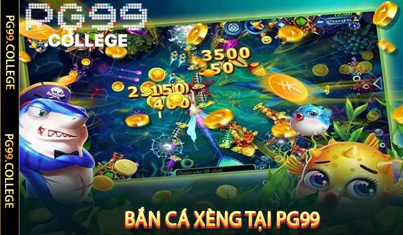 Bắn Cá Xèng PG99 - Rinh Quà Khủng, Thưởng Cực Sốc